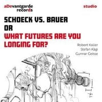 Produktbild: Schoeck vs. Bauer or What future are you longing f