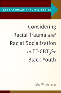Produktbild: Considering Racial Trauma and Racial Socialization in TF-CBT for Black Youth