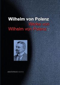 Produktbild: Gesammelte Werke von Wilhelm von Polenz