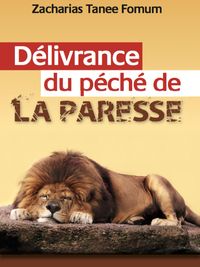 Bild vom Artikel Délivrance Du Péché De Paresse (Aides Pratiques pour les Vainqueurs, #8) vom Autor Zacharias Tanee Fomum