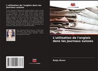 Produktbild: L'utilisation de l'anglais dans les journaux suisses