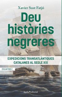 Produktbild: DEU HISTÒRIES NEGRERES: Expediciones transatlantiques catalanes al segle XIX
