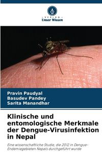 Produktbild: Klinische und entomologische Merkmale der Dengue-Virusinfektion in Nepal