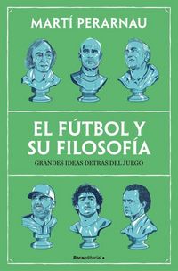 Produktbild: El F&uacute;tbol Y Su Filosof&iacute;a: Grandes Ideas Detr&aacute;s del Juego / Soccer and Its Philosophy: Great Ideas Behind the Game