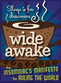 Produktbild: Wide Awake: The Insomniac's Manifesto to Ruling the World