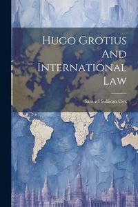 Produktbild: Hugo Grotius And International Law