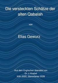 Produktbild: Die versteckten Sch&auml;tze der alten Qabalah