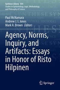 Produktbild: Agency, Norms, Inquiry, and Artifacts: Essays in Honor of Risto Hilpinen