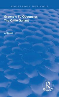 Produktbild: Greene's Tu Quoque or, The Cittie Gallant