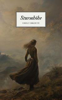 Produktbild: Sturmh&ouml;he - Emily Bront&euml;s Meisterwerk