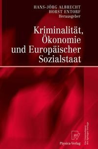Produktbild: Kriminalit&auml;t, &Ouml;konomie und Europ&auml;ischer Sozialstaat