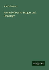 Produktbild: Manual of Dental Surgery and Pathology