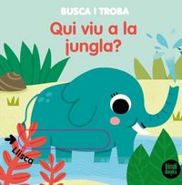 Produktbild: Qui viu a la jungla? : llibres amb solapes dobles que reprodueixen el joc del "tat!": ideals per a les mans m&eacute;s petites!