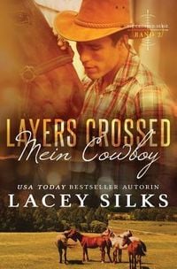Bild vom Artikel Layers Crossed: Mein Cowboy vom Autor Lacey Silks