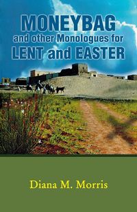 Produktbild: Moneybag and Other Monologues for Lent and Easter