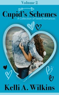 Produktbild: Cupid's Schemes - Volume 2: A Collection of Sweet Romances (Cupid's Schemes, #2)