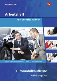 Bild vom Artikel Automobilkaufleute. 1. Ausbildungsjahr: Arbeitsheft mit Lernsituationen vom Autor Thomas Berndt