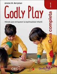 Produktbild: Gu&iacute;a completa de Godly Play 1 : m&eacute;todo para enriquecer la espiritualidad infantil