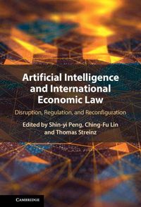 Produktbild: Artificial Intelligence and International Economic Law