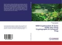 Produktbild: MOR Cryptosystem & Some Public Key Using Cryptographic & Computer Prog