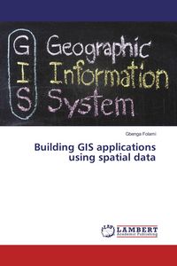 Produktbild: Building GIS applications using spatial data