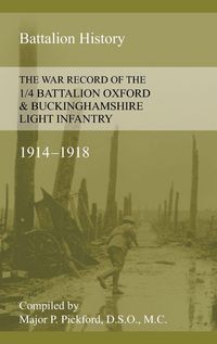 Produktbild: War Record Of The 1/4 Battalion Oxford & Buckinghamshire Light Infantry 1914-1918