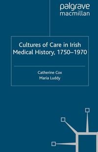 Produktbild: Cultures of Care in Irish Medical History, 1750-1970