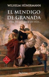 Produktbild: El mendigo de Granada : vida de San Juan de Dios