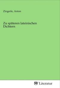 Produktbild: Zu sp&auml;teren lateinischen Dichtern