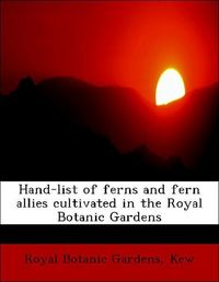 Produktbild: Gardens, K: Hand-list of ferns and fern allies cultivated in