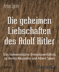 Produktbild: Die geheimen Liebschaften des Adolf Hitler