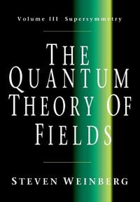 Bild vom Artikel The Quantum Theory of Fields v3 vom Autor Steven Weinberg