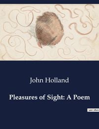 Produktbild: Pleasures of Sight: A Poem