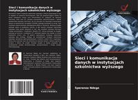 Produktbild: Sieci i komunikacja danych w instytucjach szkolnictwa wy&iquest;szego
