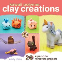 Produktbild: Chen, E: Kawaii Polymer Clay Creations