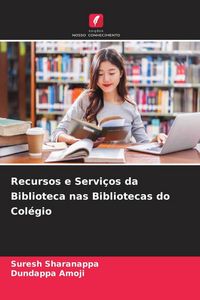 Produktbild: Recursos e Servi&ccedil;os da Biblioteca nas Bibliotecas do Col&eacute;gio