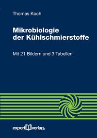 Produktbild: Mikrobiologie der K&uuml;hlschmierstoffe