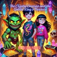 Produktbild: The Crystal Caverns and the Goblin King's Treasurereasure