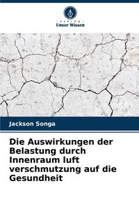 Produktbild: Die Auswirkungen der Belastung durch Innenraum luft verschmutzung auf die Gesundheit