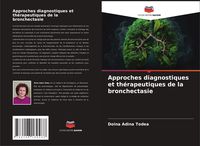 Produktbild: Approches diagnostiques et th&eacute;rapeutiques de la bronchectasie