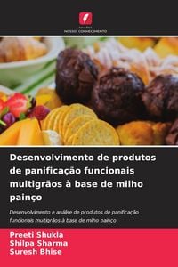 Produktbild: Desenvolvimento de produtos de panifica&ccedil;&atilde;o funcionais multigr&atilde;os &agrave; base de milho pain&ccedil;o