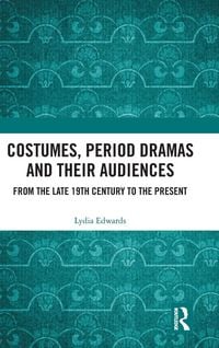 Produktbild: Costumes, Period dramas and their Audiences
