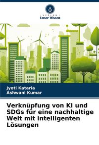 Produktbild: Verkn&uuml;pfung von KI und SDGs f&uuml;r eine nachhaltige Welt mit intelligenten L&ouml;sungen