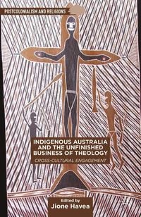 Produktbild: Indigenous Australia and the Unfinished Business of Theology