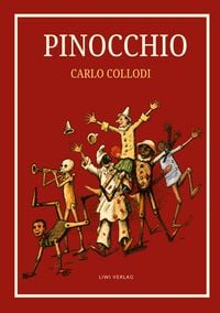 Produktbild: Carlo Collodi: Pinocchio. Das Buch mit den Illustrationen der Originalausgabe von 1883.