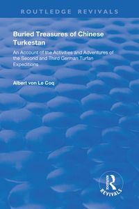 Produktbild: von Le Coq, A: Buried Treasures of Chinese Turkestan