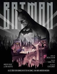 Produktbild: Batman: Alles &uuml;ber den Dunklen Ritter in Comic, Film und anderen Medien