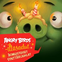 Produktbild: Angry Birds: Ikimuistoiset syntt&auml;rijuhlat