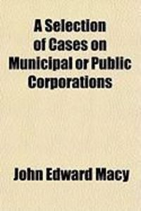 Produktbild: A Selection of Cases on Municipal or Public Corporations
