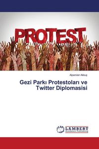 Produktbild: Gezi Park&iquest; Protestolar&iquest; ve Twitter Diplomasisi